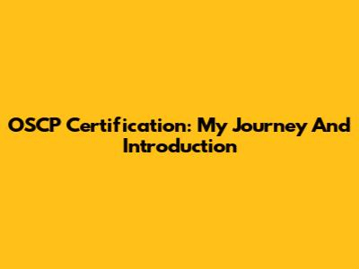 OSCP Certification: My Journey And Introduction