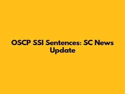 OSCP SSI Sentences: SC News Update
