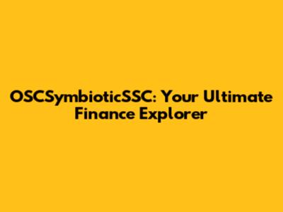 OSCSymbioticSSC: Your Ultimate Finance Explorer