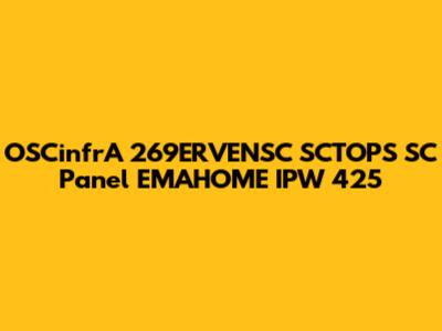 OSCinfrA 269ERVENSC SCTOPS SC Panel EMAHOME IPW 425