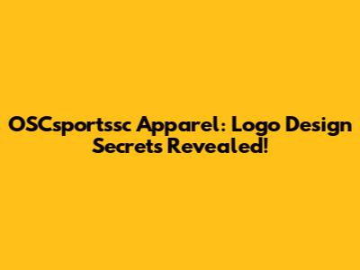 OSCsportssc Apparel: Logo Design Secrets Revealed!
