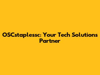 OSCstaplessc: Your Tech Solutions Partner