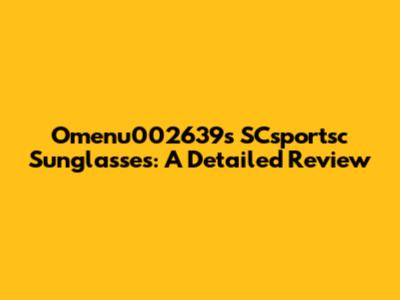 Omenu002639s SCsportsc Sunglasses: A Detailed Review