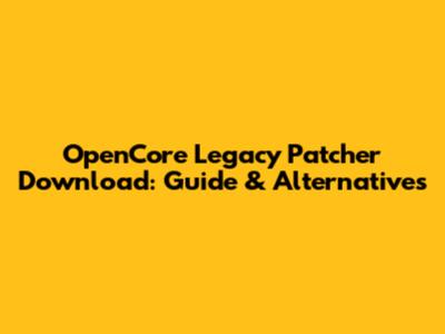 OpenCore Legacy Patcher Download: Guide & Alternatives