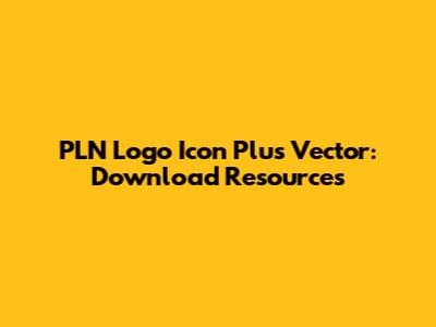 PLN Logo Icon Plus Vector: Download Resources