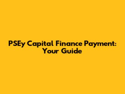 PSEy Capital Finance Payment: Your Guide