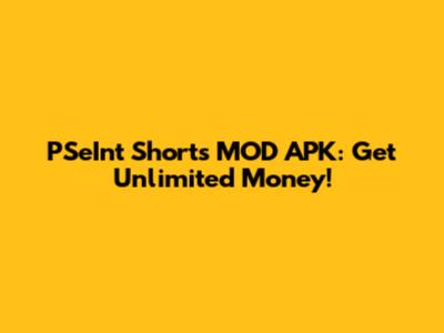 PSeInt Shorts MOD APK: Get Unlimited Money!
