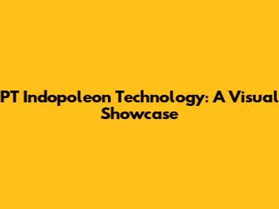 PT Indopoleon Technology: A Visual Showcase