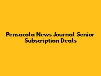 Pensacola News Journal Senior Subscription Deals