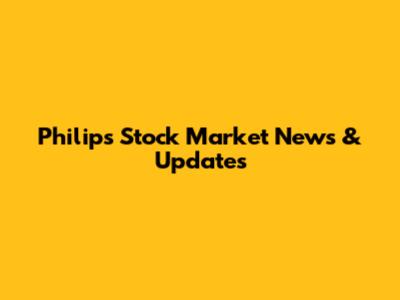 Philips Stock Market News & Updates