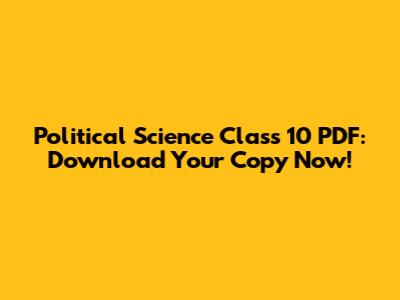 Political Science Class 10 PDF: Download Your Copy Now!