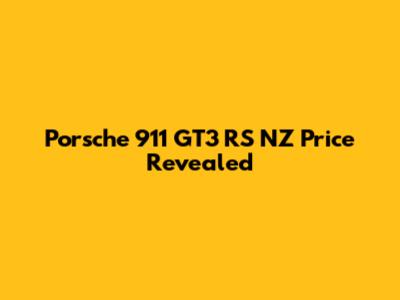 Porsche 911 GT3 RS NZ Price Revealed