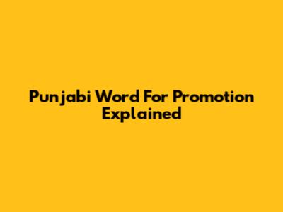 Punjabi Word For Promotion Explained