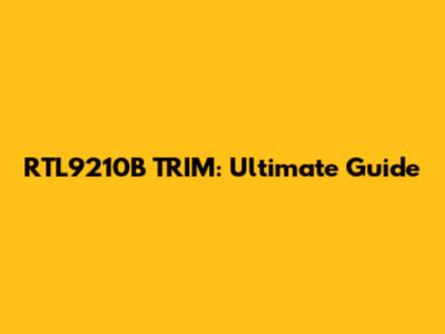 RTL9210B TRIM: Ultimate Guide