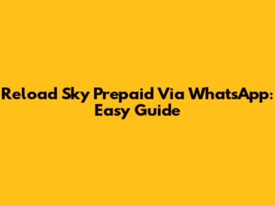 Reload Sky Prepaid Via WhatsApp: Easy Guide