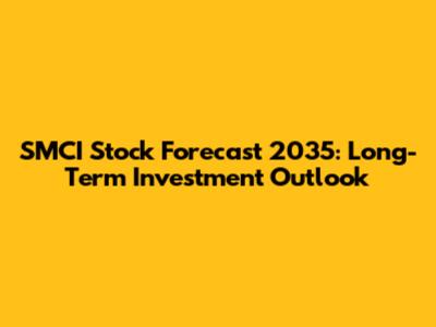 SMCI Stock Forecast 2035: Long-Term Investment Outlook