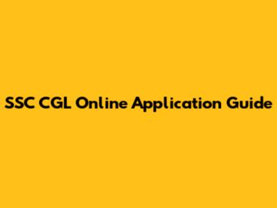 SSC CGL Online Application Guide