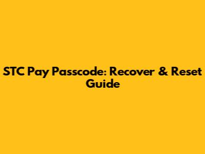 STC Pay Passcode: Recover & Reset Guide