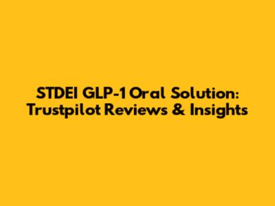 STDEI GLP-1 Oral Solution: Trustpilot Reviews & Insights