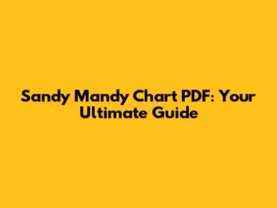 Sandy Mandy Chart PDF: Your Ultimate Guide