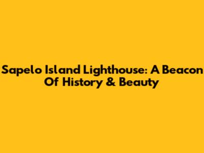 Sapelo Island Lighthouse: A Beacon Of History & Beauty