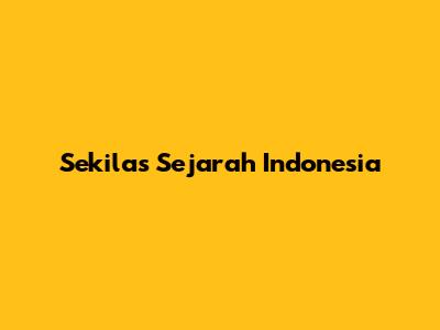 Sekilas Sejarah Indonesia