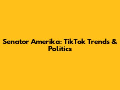 Senator Amerika: TikTok Trends & Politics