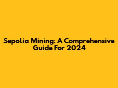 Sepolia Mining: A Comprehensive Guide For 2024
