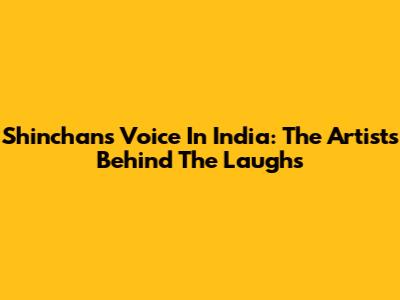 Shinchan's Voice In India: The Artists Behind The Laughs