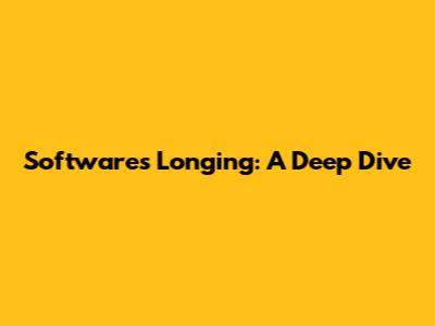 Software's Longing: A Deep Dive