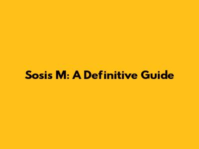 Sosis M: A Definitive Guide