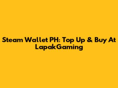 Steam Wallet PH: Top Up & Buy At LapakGaming