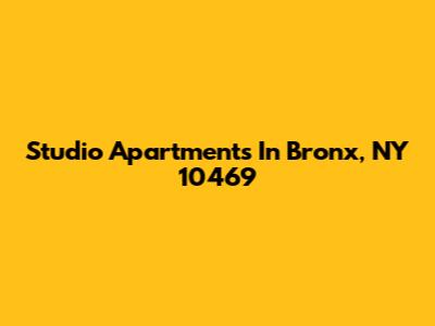 Studio Apartments In Bronx, NY 10469