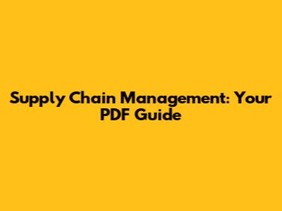 Supply Chain Management: Your PDF Guide