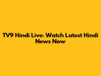 TV9 Hindi Live: Watch Latest Hindi News Now