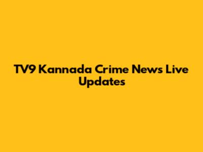 TV9 Kannada Crime News Live Updates