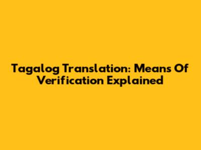 Tagalog Translation: Means Of Verification Explained