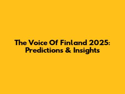 The Voice Of Finland 2025: Predictions & Insights