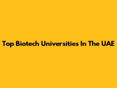 Top Biotech Universities In The UAE