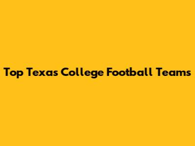 Top Texas College Football Teams