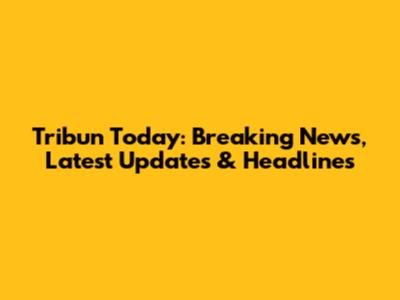 Tribun Today: Breaking News, Latest Updates & Headlines