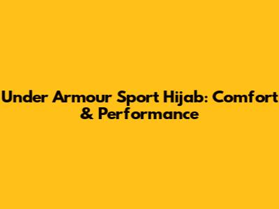 Under Armour Sport Hijab: Comfort & Performance