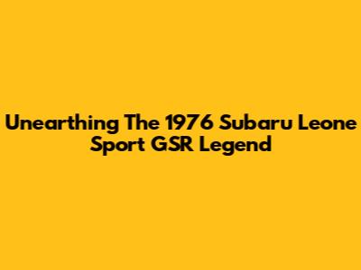 Unearthing The 1976 Subaru Leone Sport GSR Legend