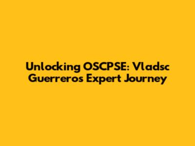 Unlocking OSCPSE: Vladsc Guerrero's Expert Journey