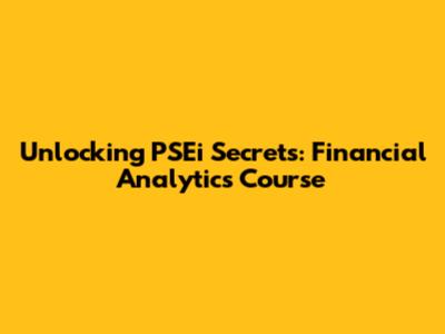 Unlocking PSEi Secrets: Financial Analytics Course