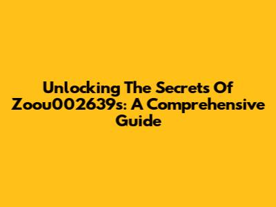 Unlocking The Secrets Of Zoou002639s: A Comprehensive Guide