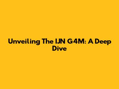Unveiling The IJN G4M: A Deep Dive