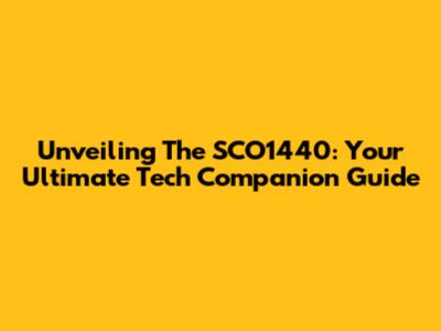 Unveiling The SCO1440: Your Ultimate Tech Companion Guide