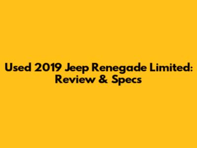 Used 2019 Jeep Renegade Limited: Review & Specs