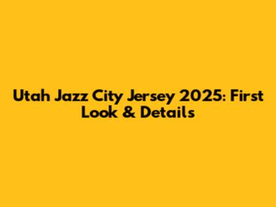 Utah Jazz City Jersey 2025: First Look & Details